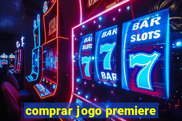 comprar jogo premiere